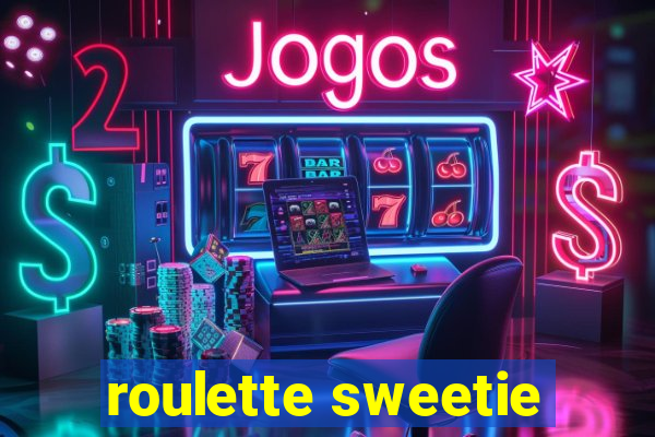 roulette sweetie