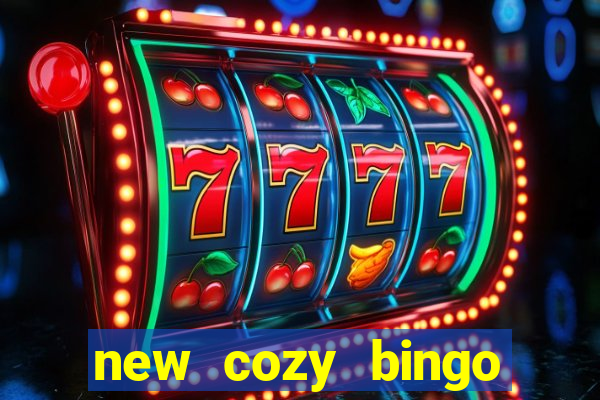 new cozy bingo sites 2017