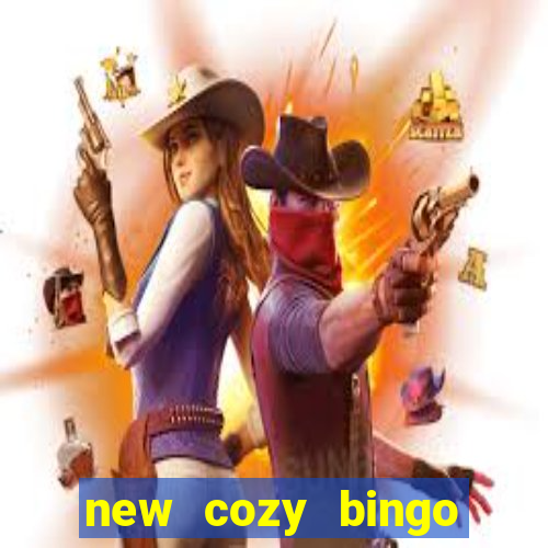 new cozy bingo sites 2017