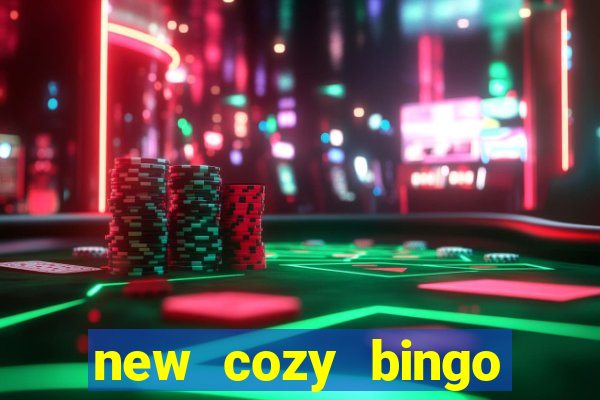 new cozy bingo sites 2017