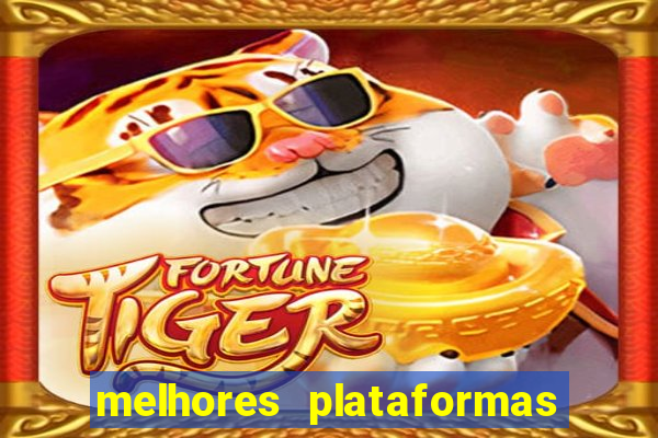 melhores plataformas de slots para ganhar dinheiro