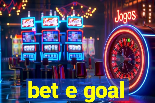 bet e goal