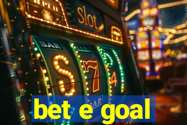 bet e goal