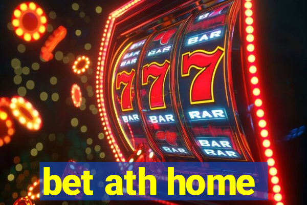 bet ath home