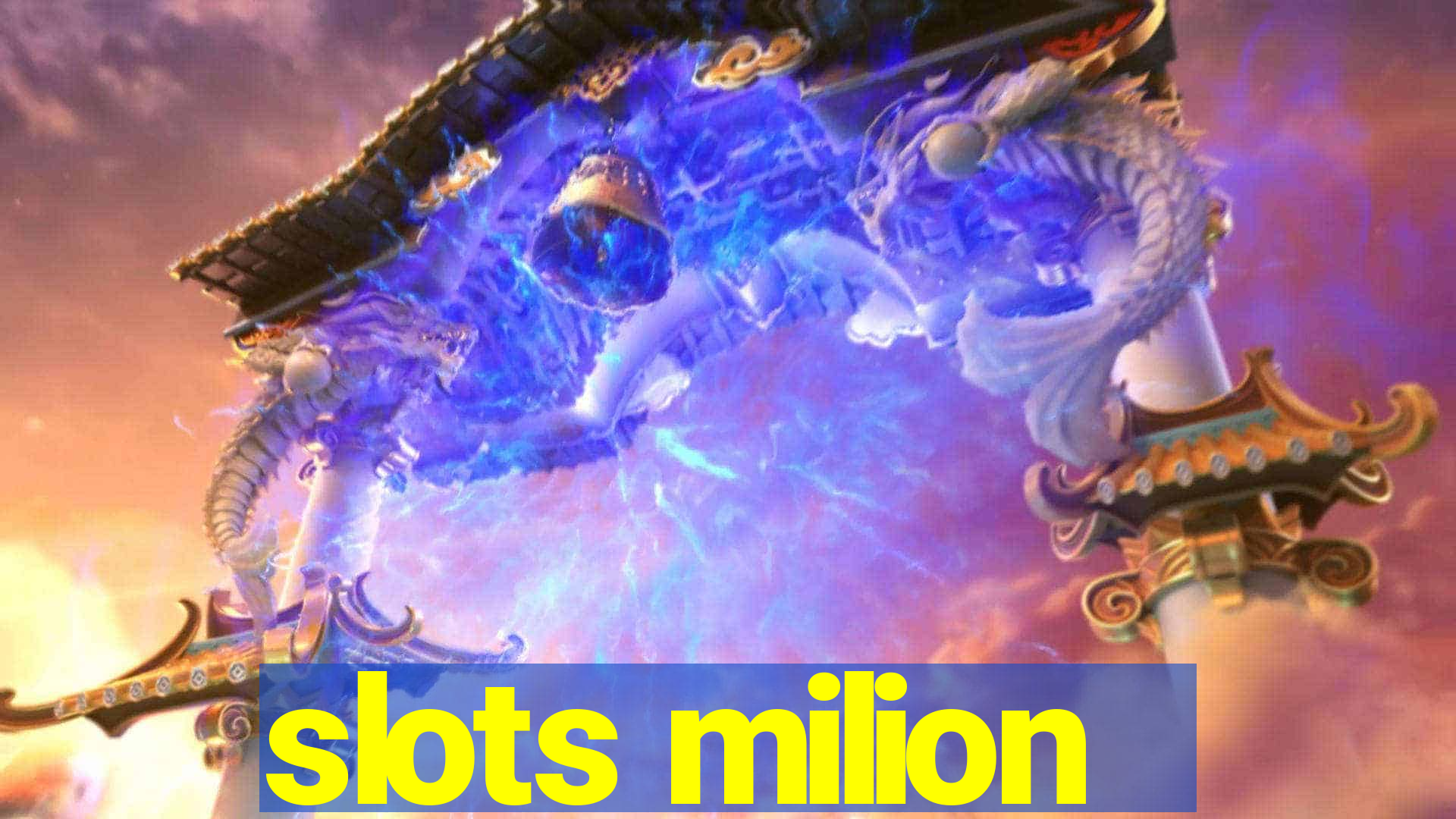 slots milion