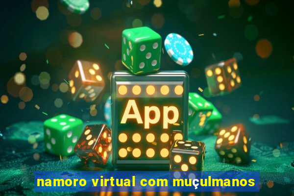 namoro virtual com muçulmanos