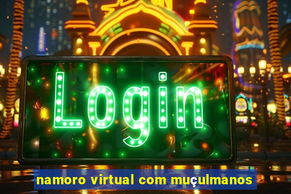 namoro virtual com muçulmanos