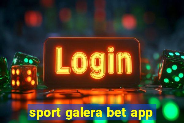 sport galera bet app