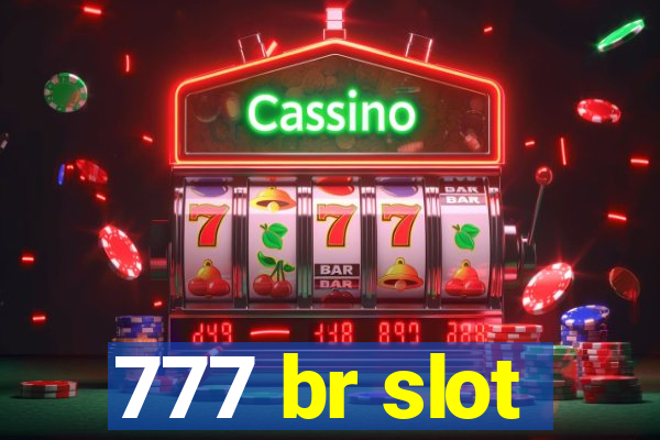 777 br slot