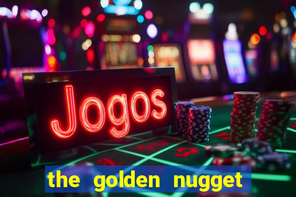 the golden nugget casino las vegas