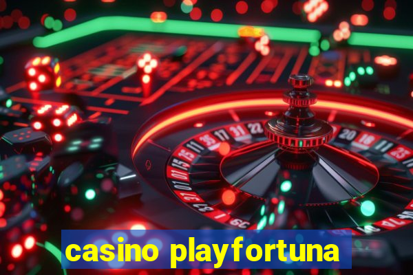 casino playfortuna