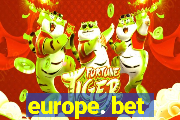 europe. bet