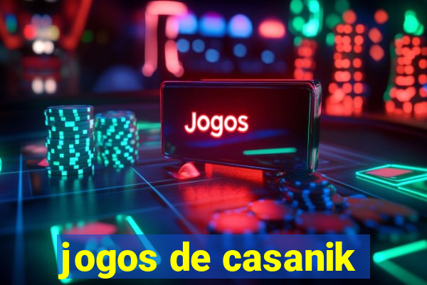 jogos de casanik