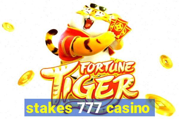 stakes 777 casino