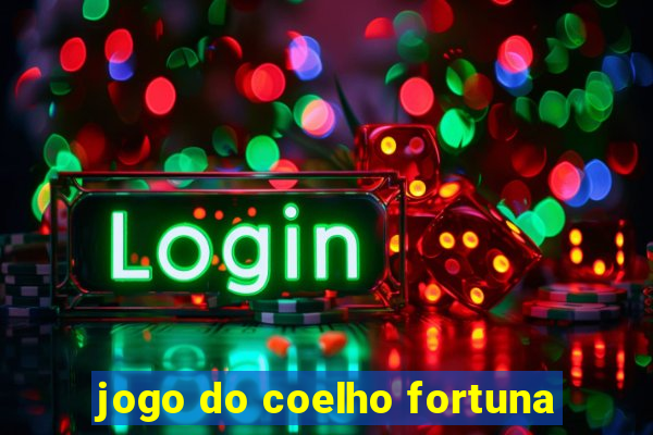 jogo do coelho fortuna