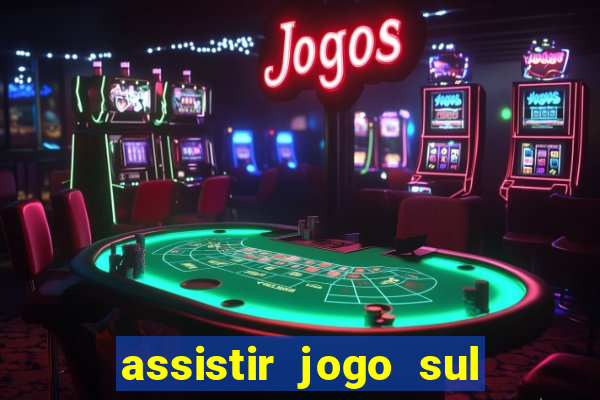 assistir jogo sul americana ao vivo