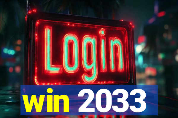 win 2033