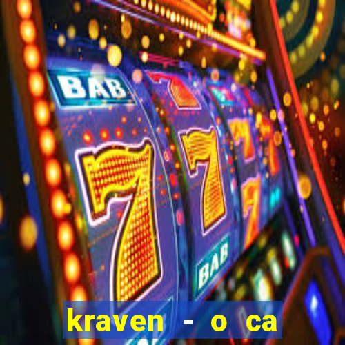 kraven - o ca ador filme completo dublado pobreflix