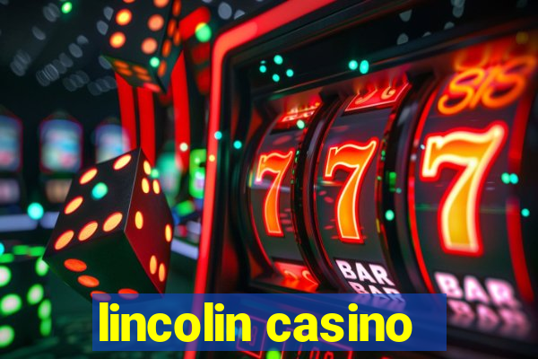 lincolin casino