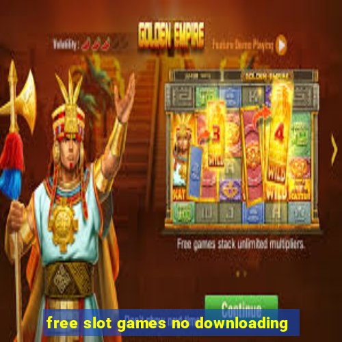 free slot games no downloading