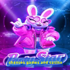 chances games and casino