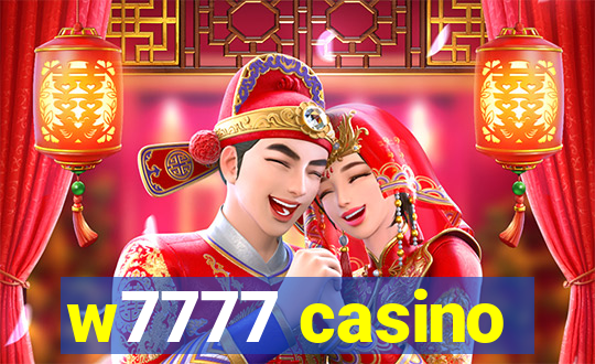 w7777 casino