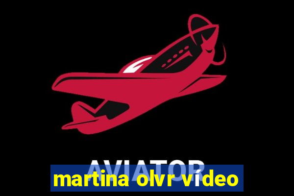 martina olvr vídeo