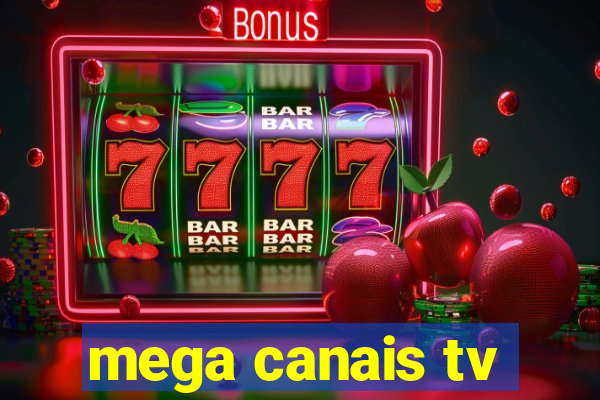 mega canais tv