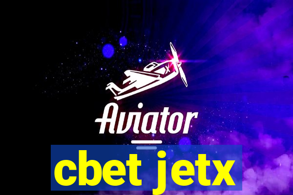 cbet jetx