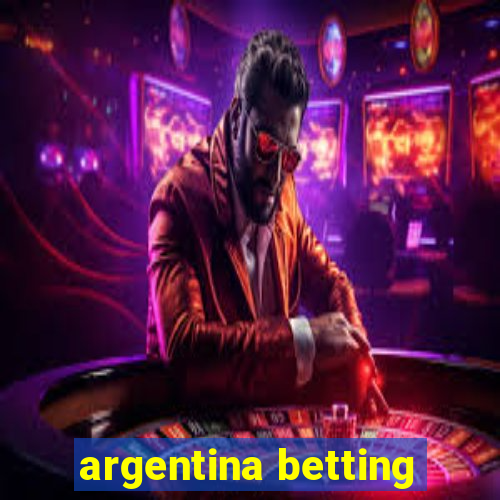 argentina betting