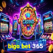 bigo bet 365