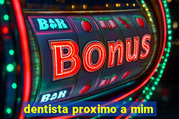 dentista proximo a mim