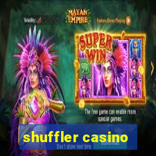 shuffler casino