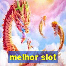 melhor slot