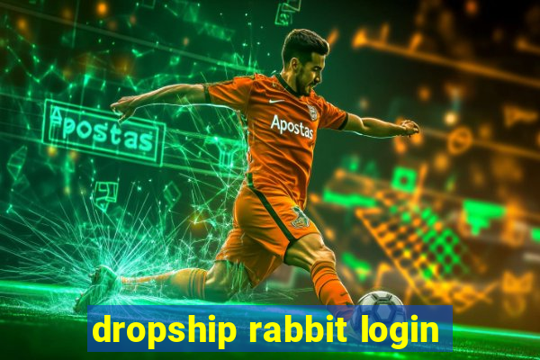 dropship rabbit login