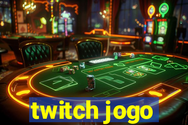 twitch jogo