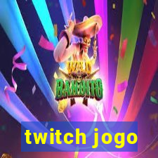 twitch jogo