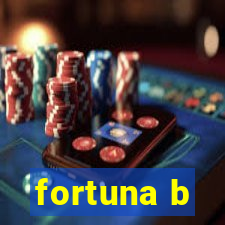 fortuna b