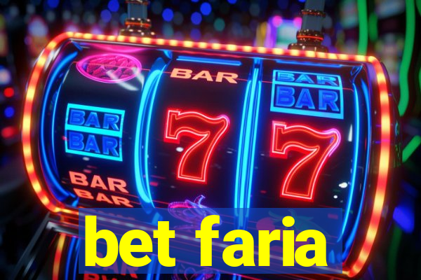 bet faria