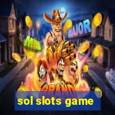 sol slots game