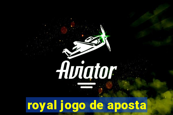 royal jogo de aposta