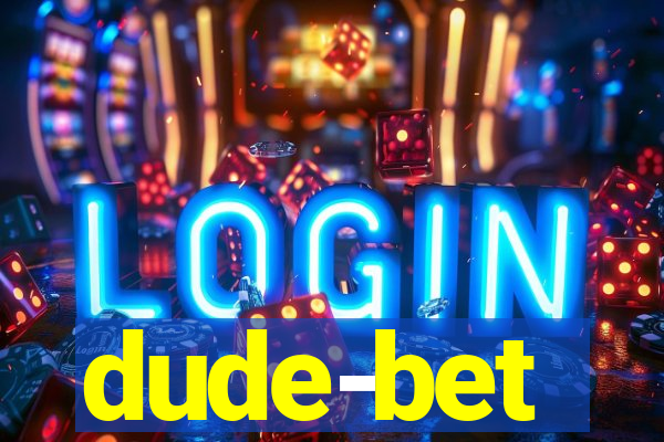 dude-bet