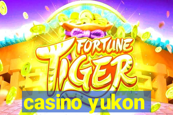 casino yukon