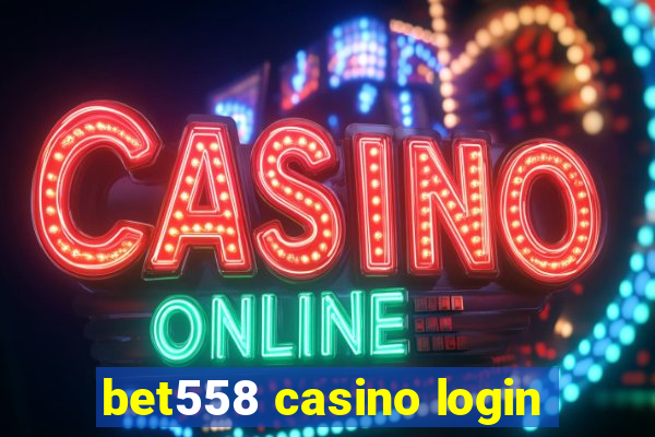 bet558 casino login