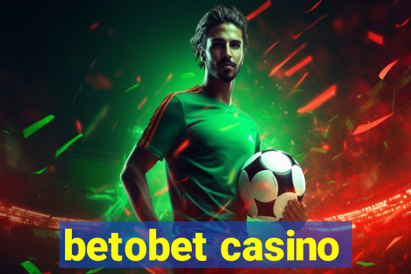 betobet casino