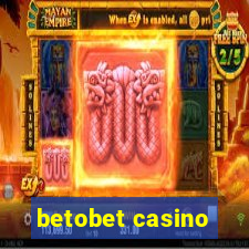 betobet casino