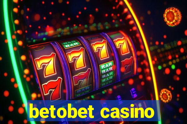 betobet casino