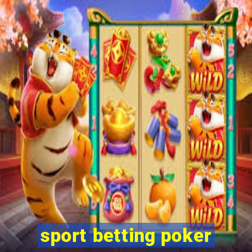 sport betting poker