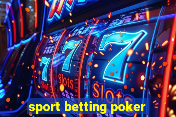 sport betting poker