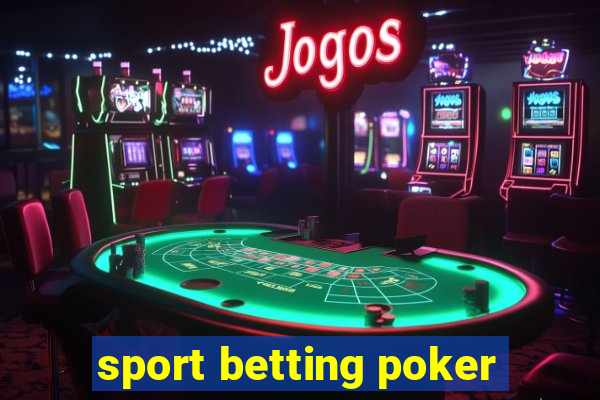 sport betting poker